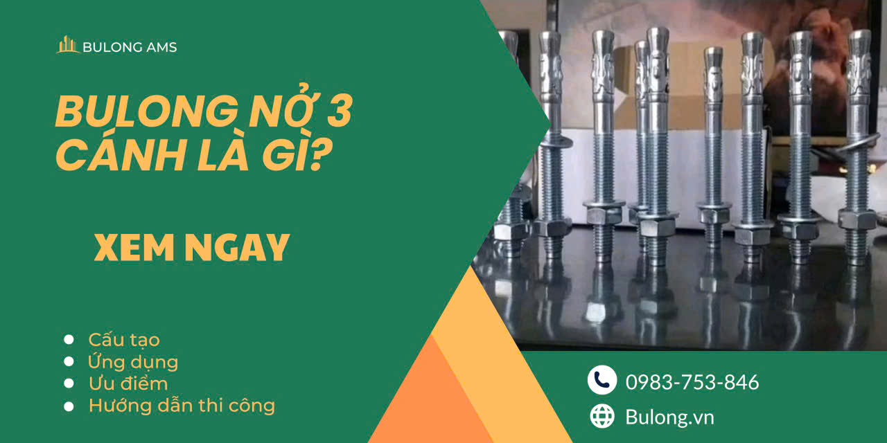 Bulong nở 3 cánh là gì?