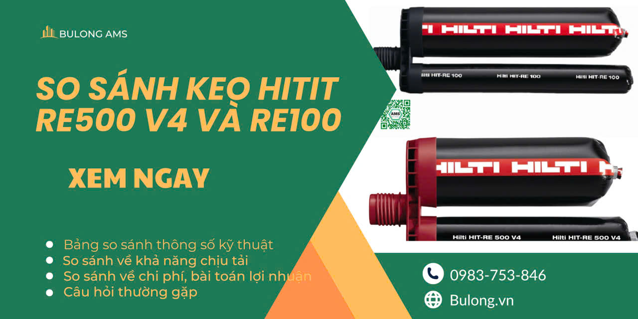 So sánh Keo cấy thép Hilti RE500 V4 và RE100