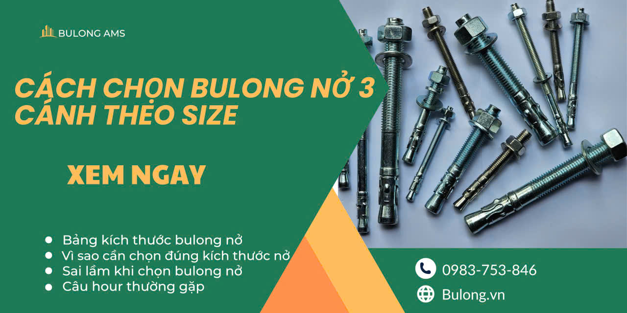 Cách chọn bulong nở 3 cánh theo size