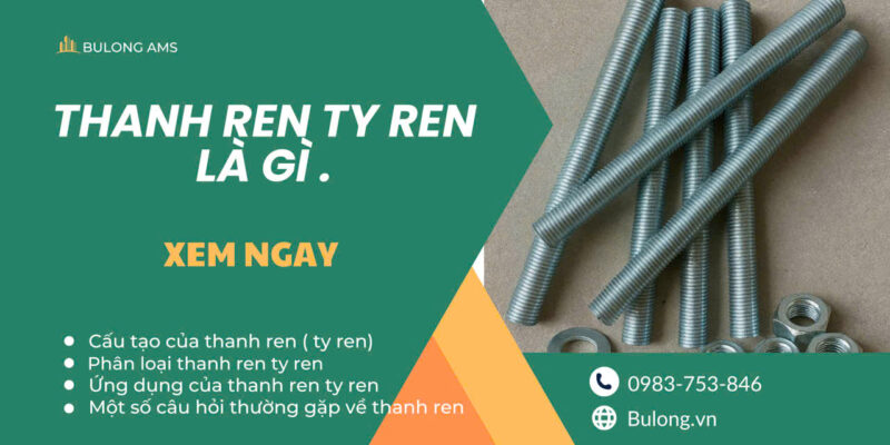 Thanh ren ty ren là gì