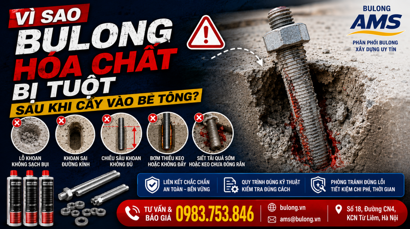 Vì sao bulong hóa chất bị tuột sau khi cấy vào bê tông